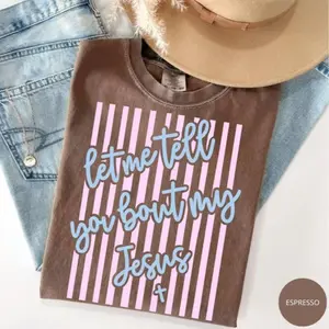 Soulful - Comfort Colors Let Me Tell You About my Jesus Easter Spring Christian Shirt, Stripes Coquette Bow Christian Printable Gift For Her