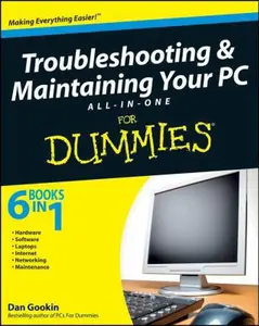 USED-Troubleshooting and Maintaining Your PC All-in-One Desk Reference For Dummies by Dan Gookin (Paperback)