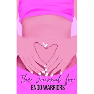 The Journal for Endo Warriors: Your personal guide to navigating Endometriosis one day at a time.