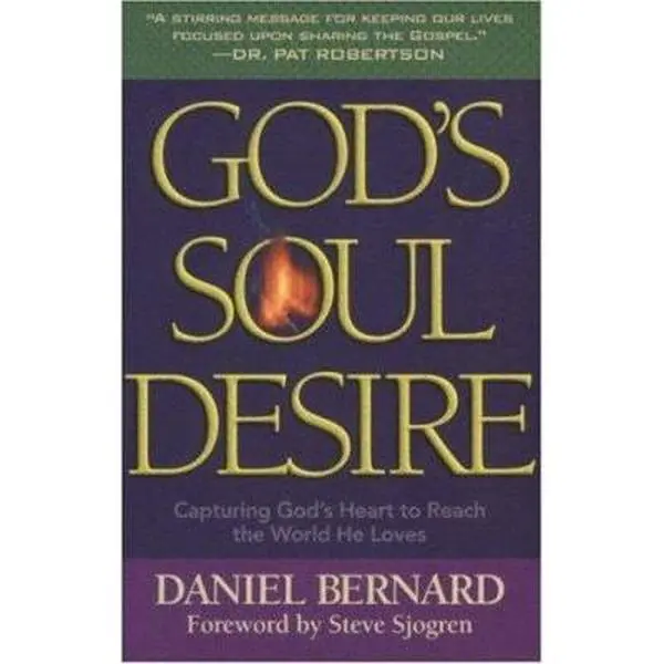 USED-God's Soul Desire: Capturing God's Heart to Reach the World He Loves by Daniel Bernard (Paperback)