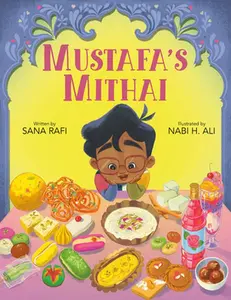 Mustafa's Mithai -- Sana Rafi, Hardcover