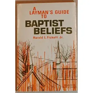 USED Book - Layman's Guide to Baptist Beliefs by Harold L. Fickett (Paperback) - english