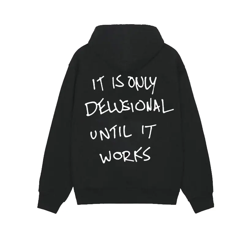 Funny Streetwear Graphic Tee - "DELUSIONAL UNTIL IT WORKS" Statement Shirt for Men & Women, Gift for HerandHim,Vibes