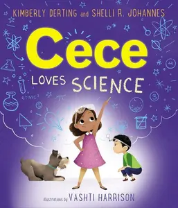 Cece Loves Science (Loves Science) by Kimberly Derting||Vashti Harrison||Shelli R. Johannes [Paperback Book]