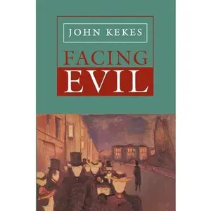 USED-Facing Evil by Kekes, John (Paperback)