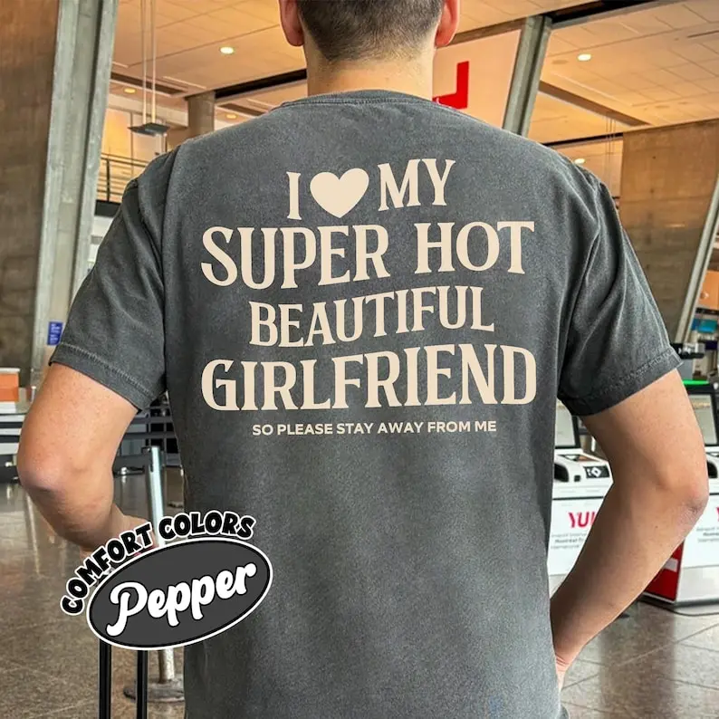 I Love My Girlfriend Comfort Colors Shirt, Funny Boyfriend Gift, I Heart My Girlfriend Shirts, Valentine Shirt Gift, Hot Girlfriend TShirt