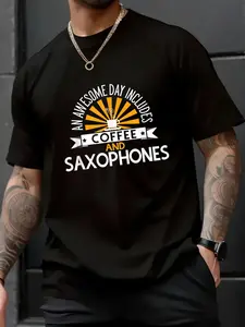 100% Cotton Unisex An Awesome Day Includes Coffee And Saxophones T-Shirt T-Shirt - Soft 100% Cotton, Breathable, Casual Short Sleeve Top for Spring & Summer for T-Shirt Lovers