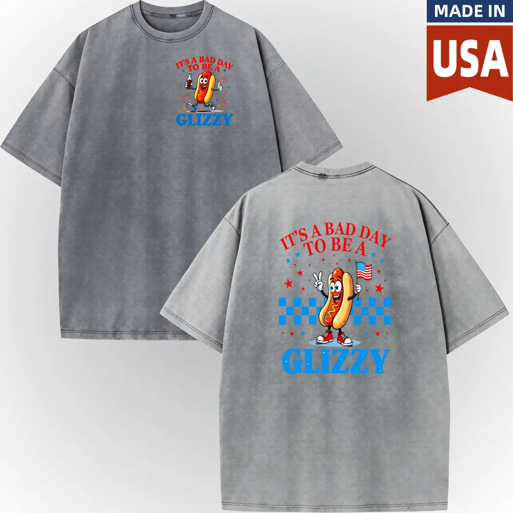 It's A Bad Day To Be A Glizzy Shirts, Hot Dog Shirts, Gift Idea, 4th of July T-Shirt, America Tee Gift, Independence Day Shirt, Funny Hot Dog T Shirt