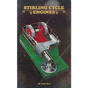 USED-Stirling Cycle Engines-Includes the Owners Manual for Model 1 and a Letter From the Manufacturer by Andy Ross (Paperback)