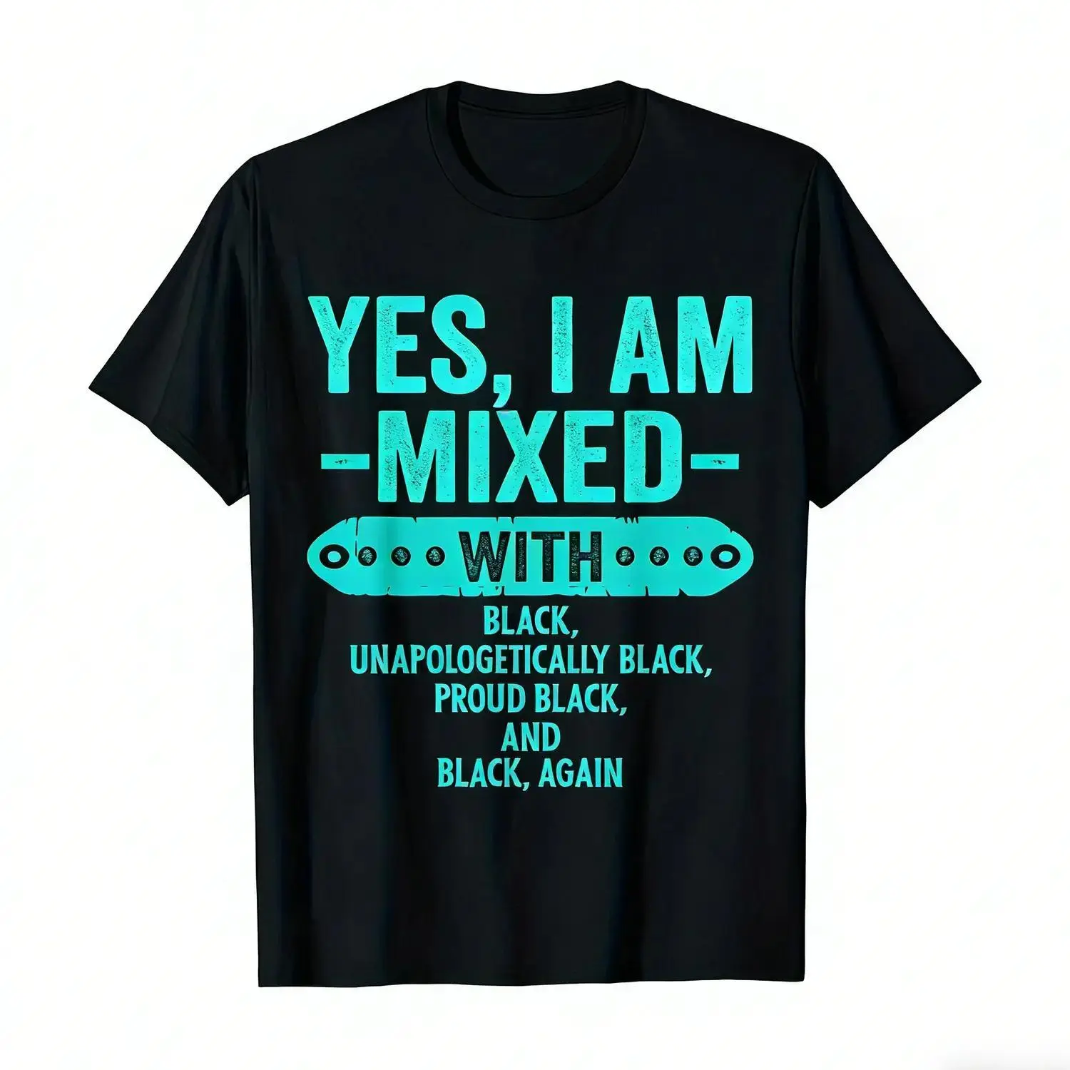 Yes I Am Mixed with Black History Month Cool BLM Melanin T-Shirt, Unisex Loose Fit Short Sleeve, Casual & Comfortable 100% Cotton, S-XXXL, Geometric Print, Machine
