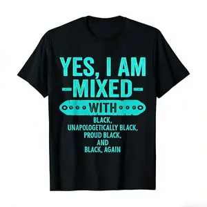 Yes I Am Mixed with Black History Month Cool BLM Melanin T-Shirt, Unisex Loose Fit Short Sleeve, Casual & Comfortable 100% Cotton, S-XXXL, Geometric Print, Machine