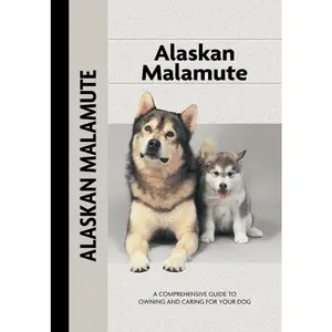 Alaskan Malamute (Comprehensive Owner's Guide)