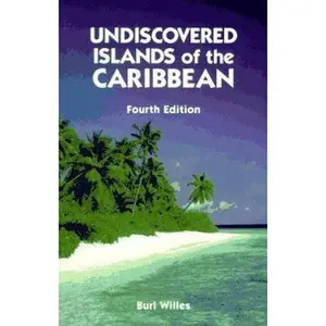 USED-DEL-Undiscovered Islands of the Caribbean 4 Ed by Willes (Paperback)