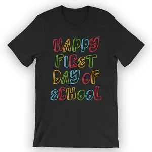 Unisex Happy First Day of School T-Shirt Cute Back To School Shirt