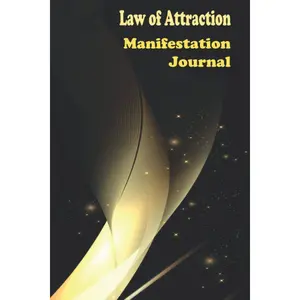 Law of Attraction Manifestation Journal: A Guided Journal & Workbook for Manifesting Your Dreams, Goals and Deepest Desires Using the 369 ... Script, Doodling, Future-Self Visualization Paperback – October 5, 2022