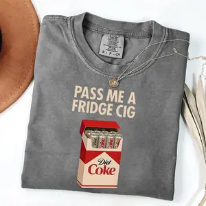 Comfort Colors Pass Me A Fridge Cig T-Shirt, Diet Coke Lover Tee, Funny Soda Humor Shirt, Retro Caffeine Addict Graphic, Trendy Meme Tee, Casual Everyday Wear - AL