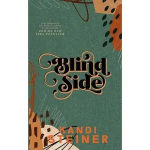 Blind Side: Special Edition -- Kandi Steiner - Paperback