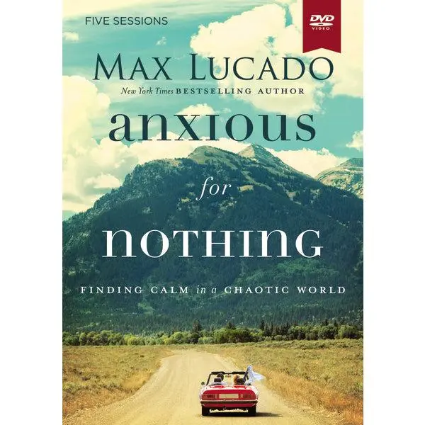 Anxious for Nothing Video Study: Finding Calm in a Chaotic World
