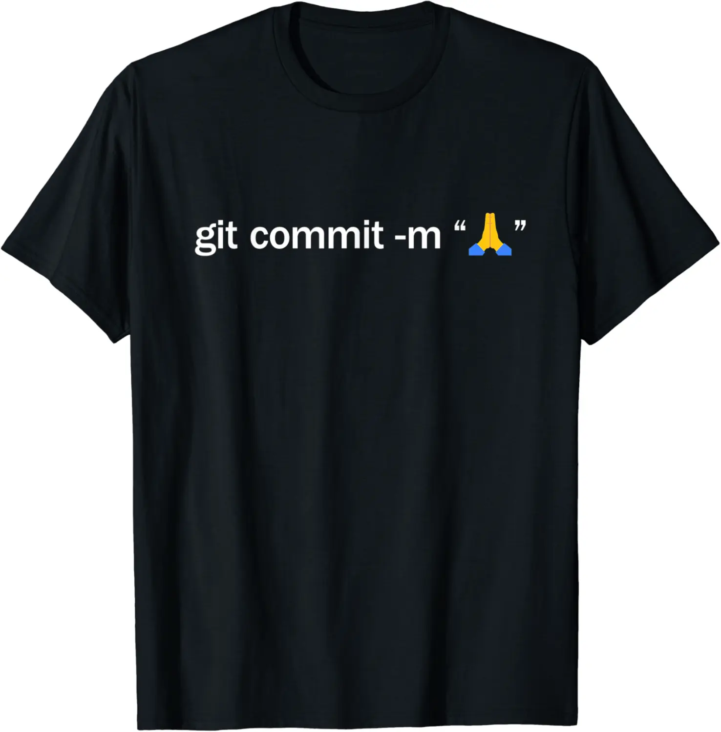 Git Commit Prayer Hands - Programmer Coder Software Engineer T-Shirt - Clydebell Shop 92B07YNYRQSZ