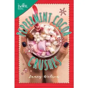 USED-Peppermint Cocoa Crushes: A Swirl Novel by Nielson, Laney (Paperback)