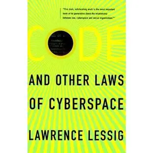 USED-Code: And Other Laws Of Cyberspace by Lawrence Lessig (Hardcover)
