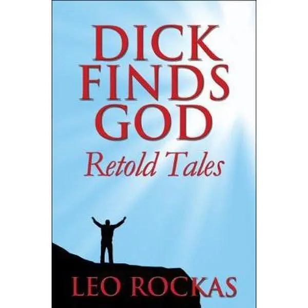 USED-Dick Finds God: Retold Tales by Leo Rockas (Paperback)