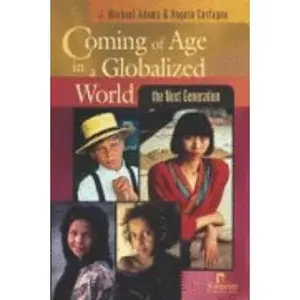 USED-Coming of Age in a Globalized World: The Next Generation by J. Michael Adams (Paperback)