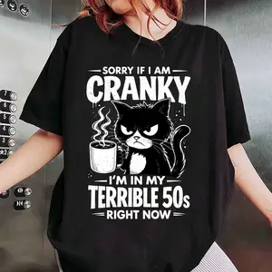 Sorry I'm Cranky I'm Going Through My Terrible Shirt For Woman and Men