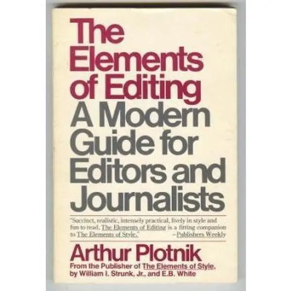 USED-The Elements of Editing: A Modern Guide for Editors and Journalists by Plotnik (Hardcover)
