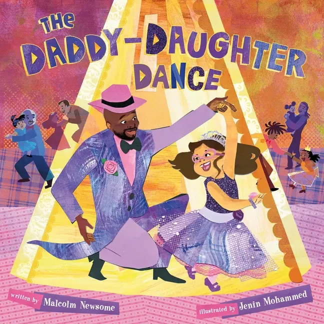 The Daddy-Daughter Dance -- Malcolm Newsome - Hardcover