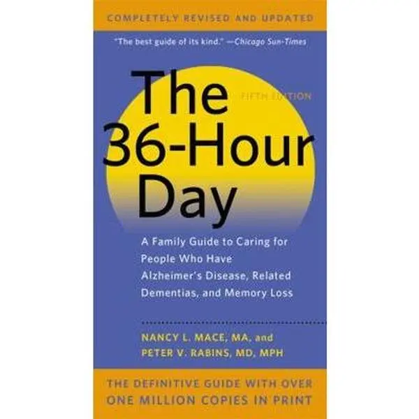 USED Book - The 36-Hour Day: A Family Guide to Caring for People Who Have Alzheimer Disease, Related Dementias, and Memory Loss by Mace, Nancy L. (Unknown) - english