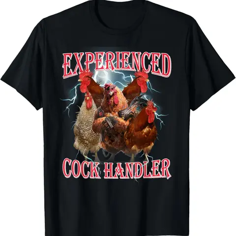 100% Cotton Funny Adult Humor Experienced Cock Handler Inappropriate T-Shirt