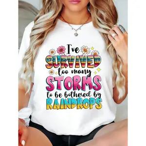 I've Survived Too Many Storms T-Shirt |    Motivational Tee, Positivity Shirt for Strong Women, Boss Babe Gift, Inspirational Quotes Tee