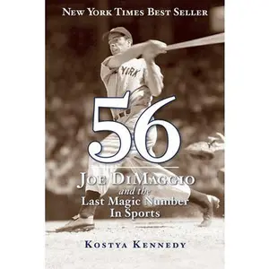 USED-56: Joe Dimaggio and the Last Magic Number in Sports by Kennedy, Kostya (Paperback)