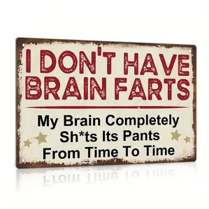 Humorous Vintage Metal Tin Sign - "I Don't Have Brain Farts, My Brain Completely Shts Its Pants from Time to Time" - Rustic Wall Art for Home, Office, Cafe, Bar - Distressed Look with Stars, Ideal Gift, Metal Wall Art Decor
