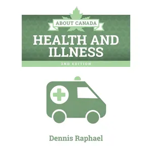 USED-About Canada: Health and Illness, 2nd Edition by Raphael, Dennis (Paperback)