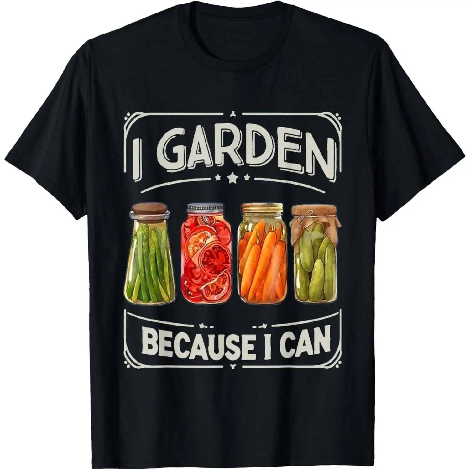 Women's 100% Cotton Short-Sleeve Round Neck Distressed Graphic Top, Funny "I Garden Because I Can" Canning Lover Gift T-Shirt