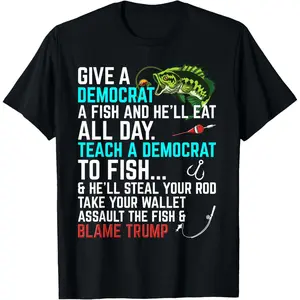 Funny Republican Saying Teach a Democrat Fish Conservative T-Shirt