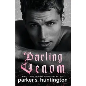 Darling Venom: A Best Friend's Brother Romance -- Parker S. Huntington - Paperback