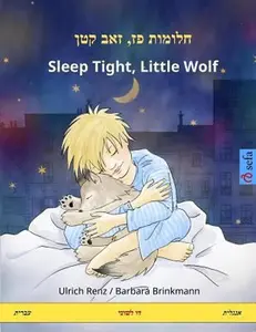 USED-Sleep Tight, Little Wolf. Bilingual Children's Book, Hebrew (Ivrit) - English by Renz, Ulrich (Paperback)