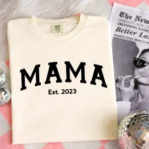 Custom Puff Print Mama Est Year T- Shirt Comfrot Colors Personalized Mom Tee