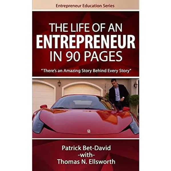 USED-The Life of an Entrepreneur in 90 Pages: There's An Amazing Story Behind Every Story by Ellsworth, Thomas N. (Paperback)