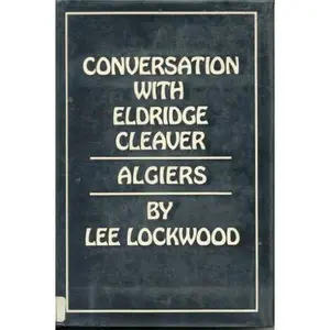 USED Book - Conversation with Eldridge Cleaver;: Algiers by lee lockwood (Hardcover) - english