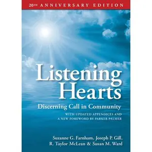 USED-Listening Hearts 20th Anniversary Edition: Discerning Call in Community by Farnham, Suzanne G. (Paperback)