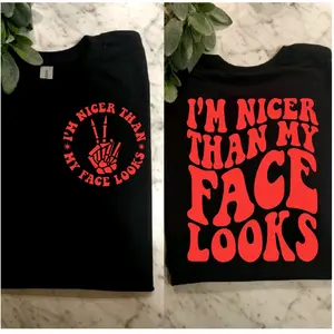 funny shirt I'm nicer than my face looks humor cute popular trending retro short sleeve tshirt black and red