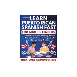 Puerto Rican Spanish Learning Book for Adult Beginners: Step-by-Step Guide to Confident Speaking with Daily Phrases, Boricua Slang, Essential Idioms, Soft-Cover Language Resource