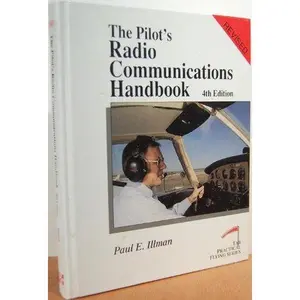 USED-The Pilot's Radio Communications Handbook (Tab Practical Flying) by Paul E. Illman (Hardcover)