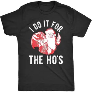Mens T Shirt I Do It for The Hos Santa Claus Funny Christmas Party Tee