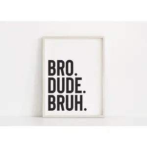 Bro dude bruh printable, Boys wall art, Boys room wall decor, Funny boys room prints, Minimalistic Typography Poster, Black and White poster