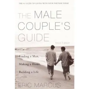USED-Male Couple's Guide 3e: Finding a Man, Making a Home, Building a Life by Marcus, Eric (Paperback)